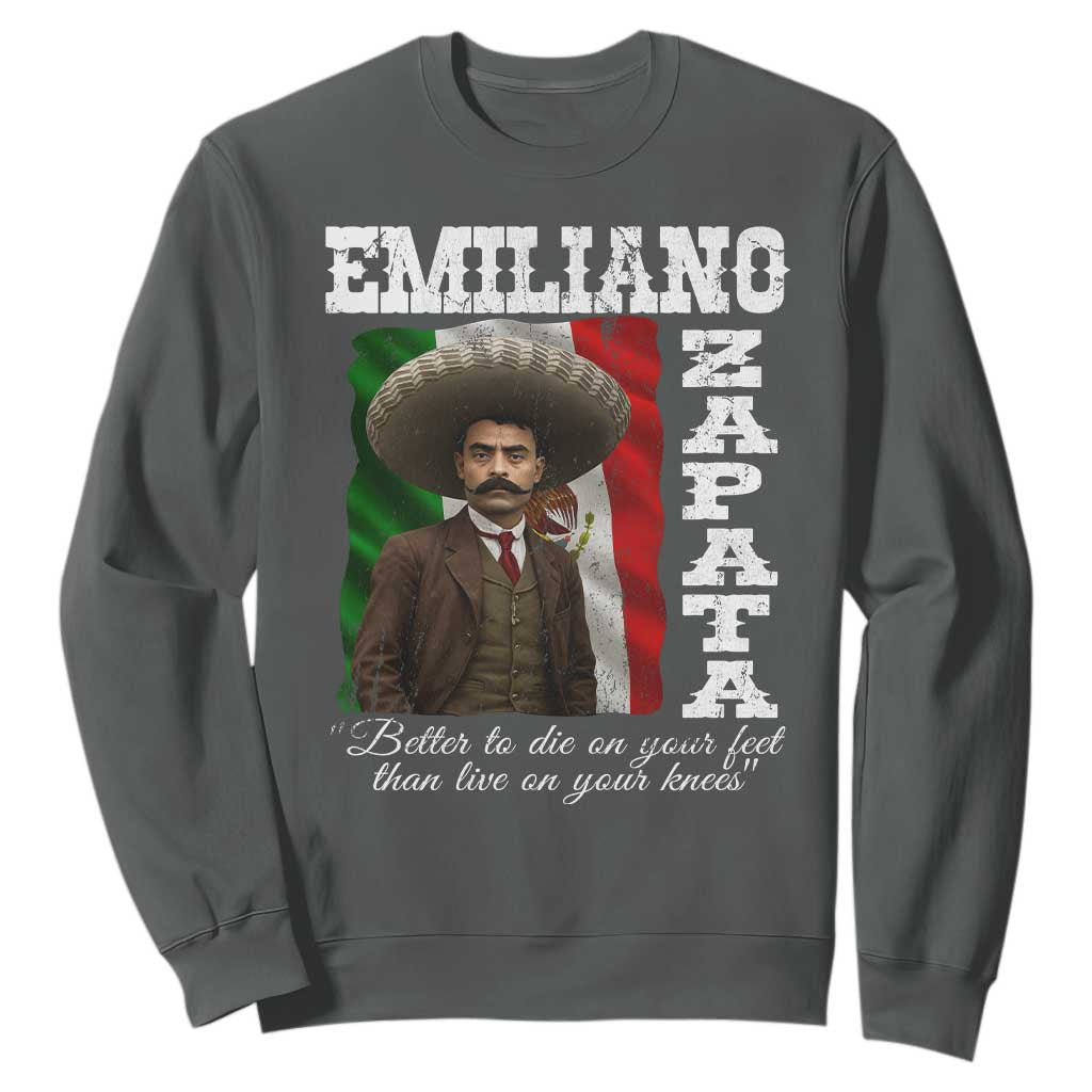 Emiliano Zapata Sweatshirt Better To Die On Your Feet Than Live On Your Knees Mexican Revolution TS11 Dark Heather Print Your Wear