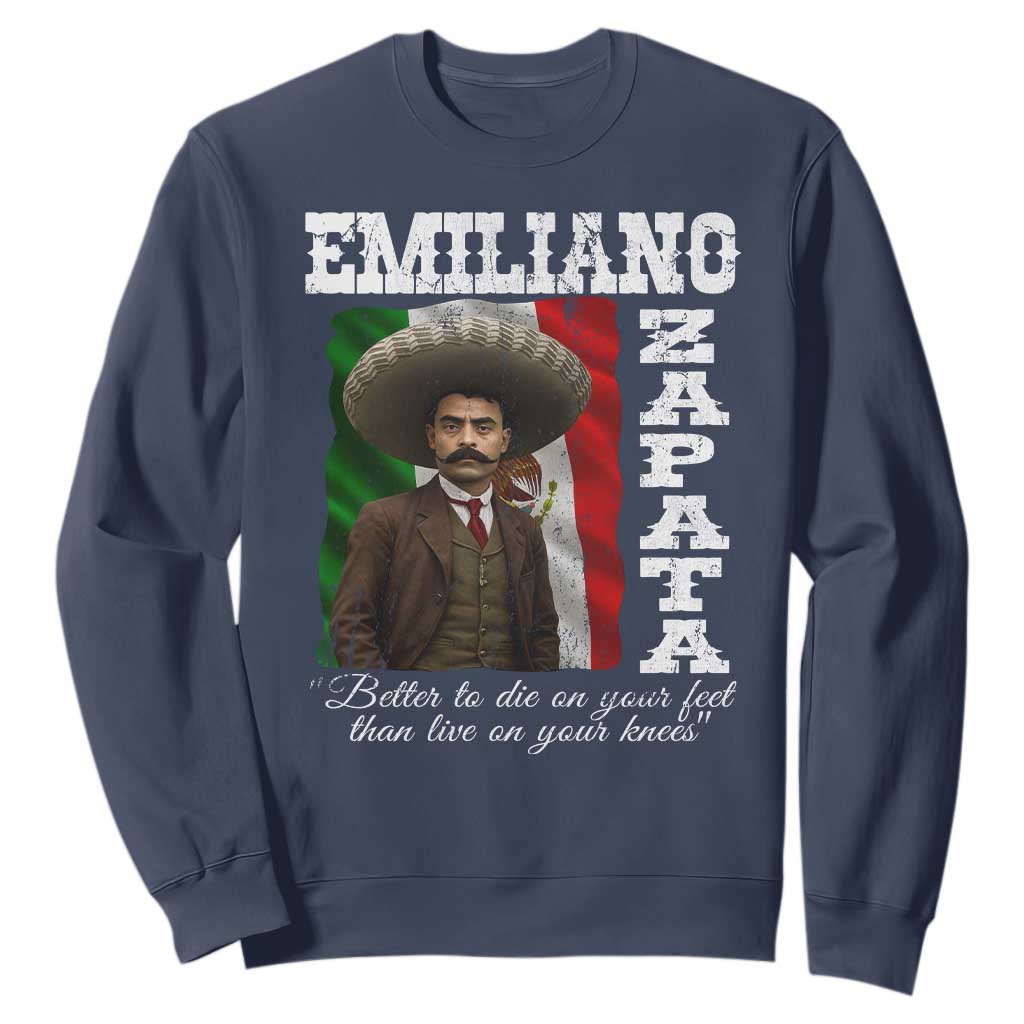 Emiliano Zapata Sweatshirt Better To Die On Your Feet Than Live On Your Knees Mexican Revolution TS11 Navy Print Your Wear