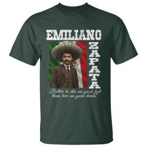 Emiliano Zapata T Shirt Better To Die On Your Feet Than Live On Your Knees Mexican Revolution TS11 Dark Forest Green Print Your Wear