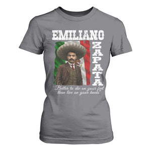 Emiliano Zapata T Shirt For Women Better To Die On Your Feet Than Live On Your Knees Mexican Revolution TS11 Charcoal Print Your Wear