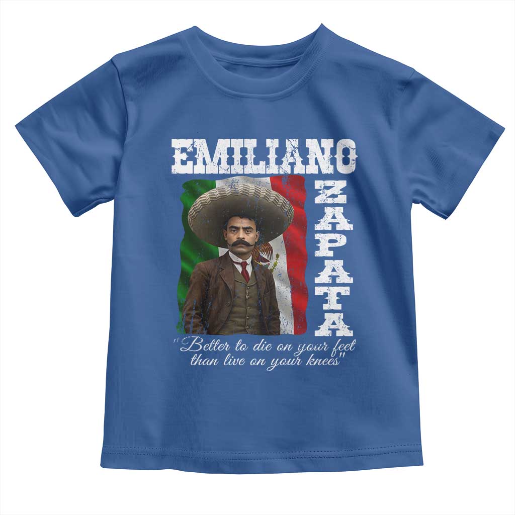 Emiliano Zapata Toddler T Shirt Better To Die On Your Feet Than Live On Your Knees Mexican Revolution TS11 Royal Blue Print Your Wear