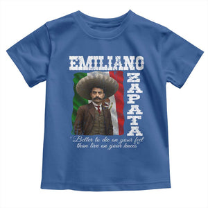 Emiliano Zapata Toddler T Shirt Better To Die On Your Feet Than Live On Your Knees Mexican Revolution TS11 Royal Blue Print Your Wear