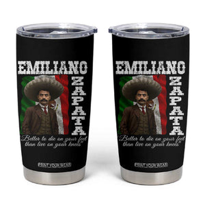 Emiliano Zapata Tumbler Cup Better To Die On Your Feet Than Live On Your Knees Mexican Revolution TS11 Black Print Your Wear