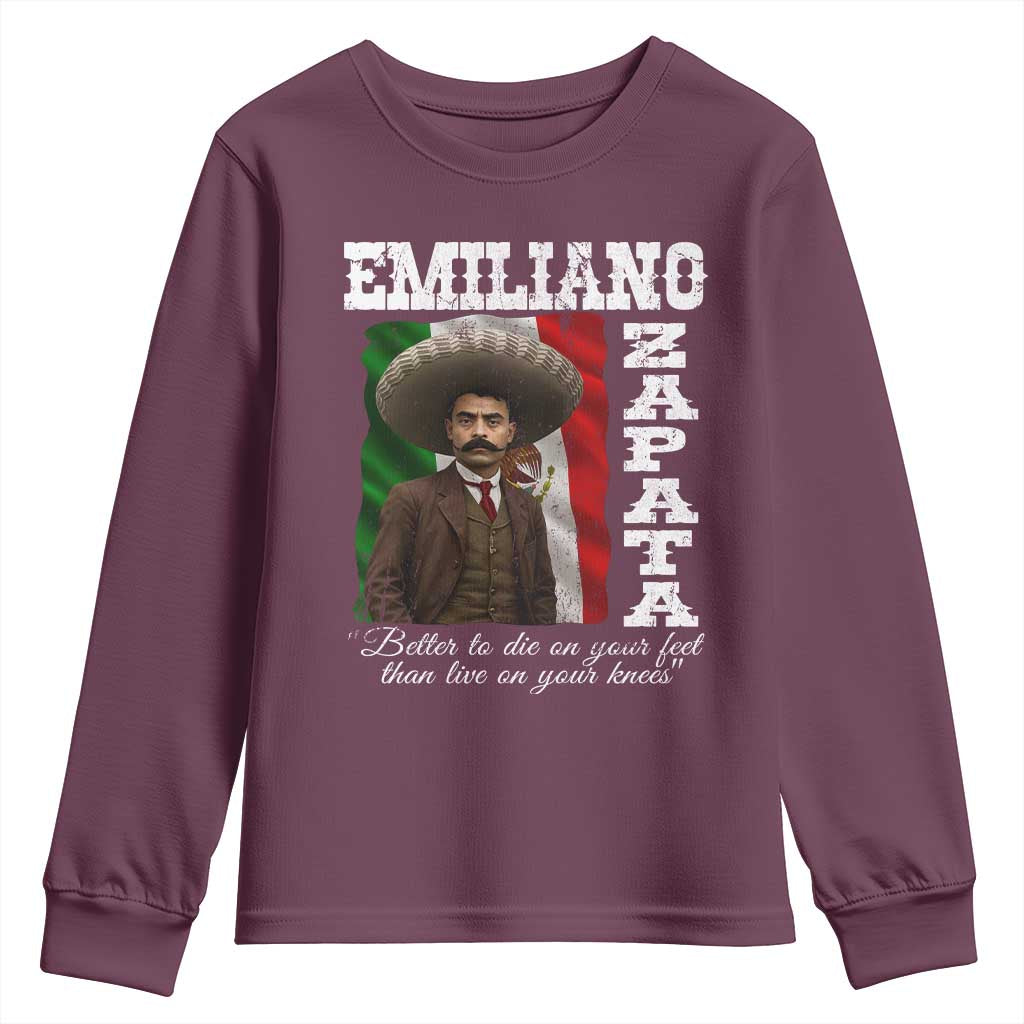 Emiliano Zapata Youth Sweatshirt Better To Die On Your Feet Than Live On Your Knees Mexican Revolution TS11 Maroon Print Your Wear