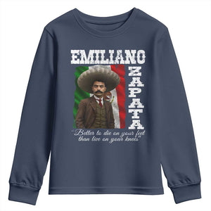 Emiliano Zapata Youth Sweatshirt Better To Die On Your Feet Than Live On Your Knees Mexican Revolution TS11 Navy Print Your Wear