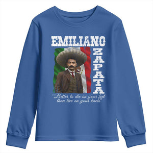 Emiliano Zapata Youth Sweatshirt Better To Die On Your Feet Than Live On Your Knees Mexican Revolution TS11 Royal Blue Print Your Wear