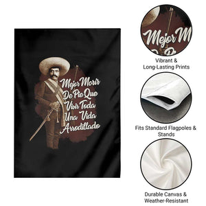 Emiliano Zapata Garden Flag Mejor Morir De Pie Que Vivir Toda Una Vida Arrodillado TS11 Print Your Wear