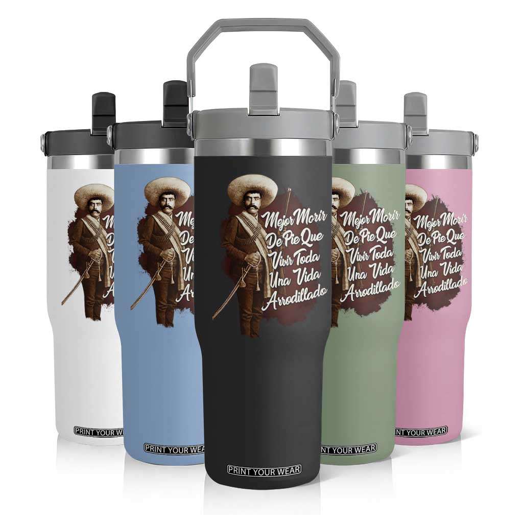Emiliano Zapata Flip Straw Tumbler Mejor Morir De Pie Que Vivir Toda Una Vida Arrodillado TS11 Print Your Wear