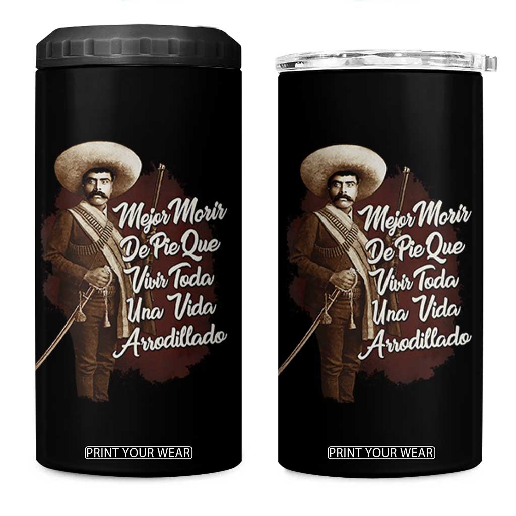 Emiliano Zapata 4 in 1 Can Cooler Tumbler Mejor Morir De Pie Que Vivir Toda Una Vida Arrodillado TS11 One Size: 16 oz Black Print Your Wear