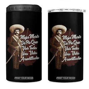 Emiliano Zapata 4 in 1 Can Cooler Tumbler Mejor Morir De Pie Que Vivir Toda Una Vida Arrodillado TS11 One Size: 16 oz Black Print Your Wear