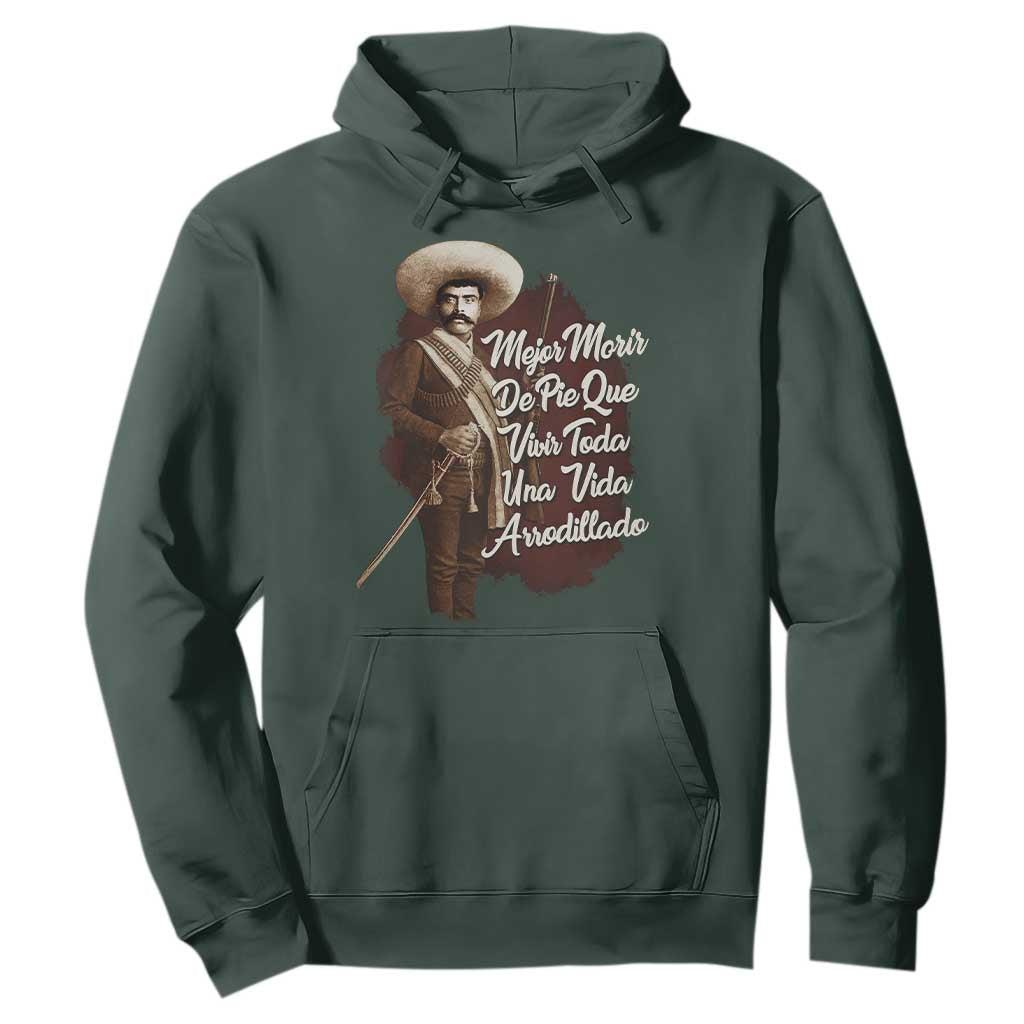 Emiliano Zapata Hoodie Mejor Morir De Pie Que Vivir Toda Una Vida Arrodillado TS11 Dark Forest Green Print Your Wear