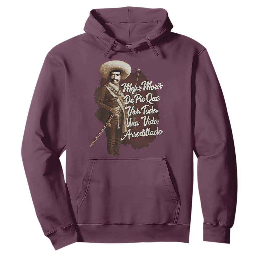 Emiliano Zapata Hoodie Mejor Morir De Pie Que Vivir Toda Una Vida Arrodillado TS11 Maroon Print Your Wear