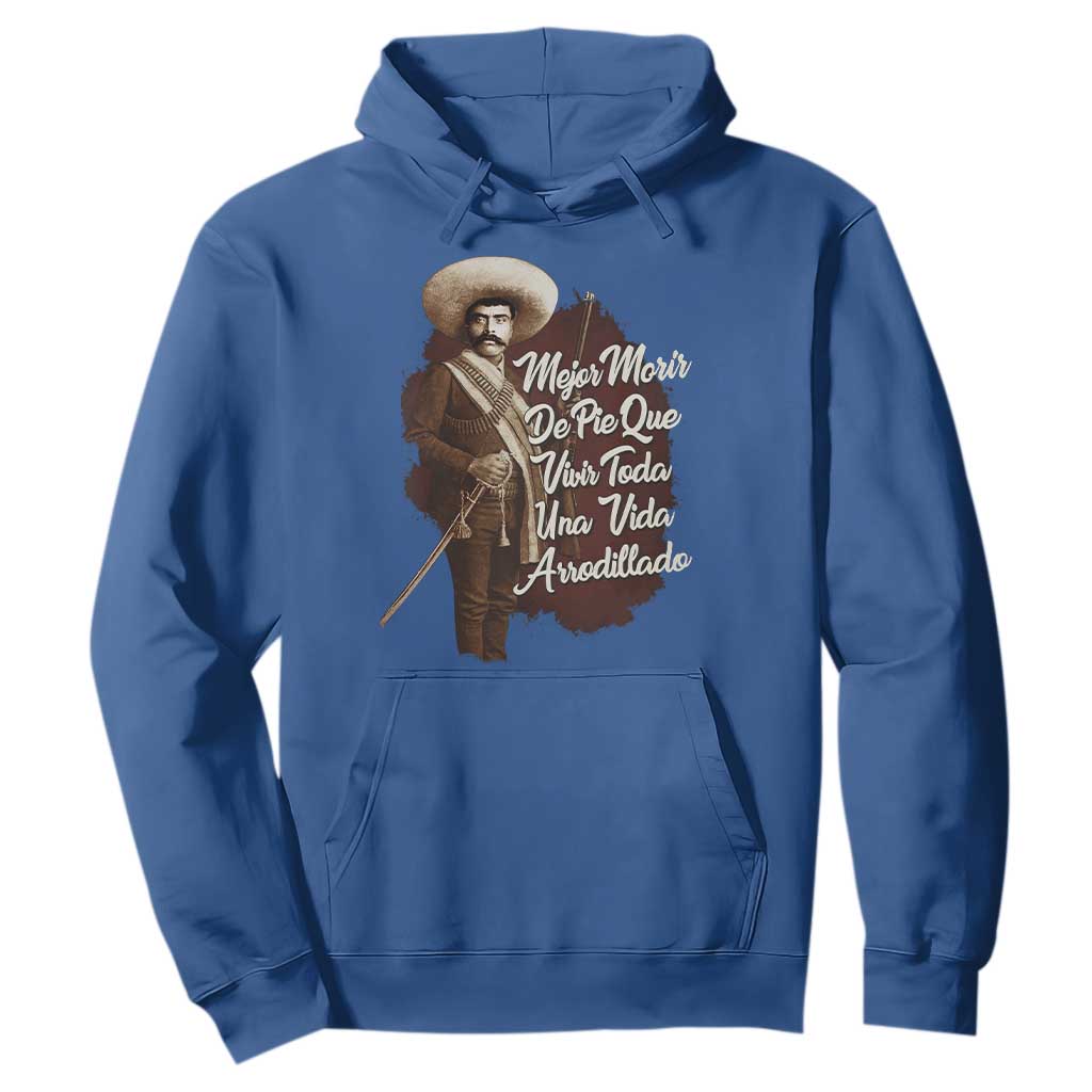 Emiliano Zapata Hoodie Mejor Morir De Pie Que Vivir Toda Una Vida Arrodillado TS11 Royal Blue Print Your Wear