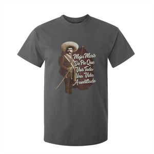 Emiliano Zapata T Shirt For Kid Mejor Morir De Pie Que Vivir Toda Una Vida Arrodillado TS11 Dark Heather Print Your Wear