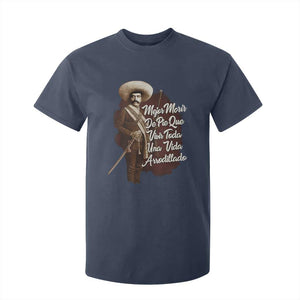 Emiliano Zapata T Shirt For Kid Mejor Morir De Pie Que Vivir Toda Una Vida Arrodillado TS11 Navy Print Your Wear