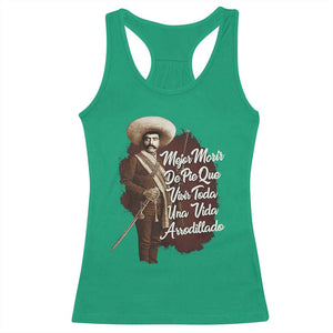 Emiliano Zapata Racerback Tank Top Mejor Morir De Pie Que Vivir Toda Una Vida Arrodillado TS11 Irish Green Print Your Wear