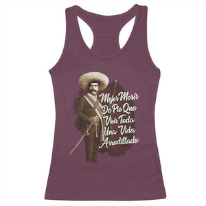 Emiliano Zapata Racerback Tank Top Mejor Morir De Pie Que Vivir Toda Una Vida Arrodillado TS11 Maroon Print Your Wear