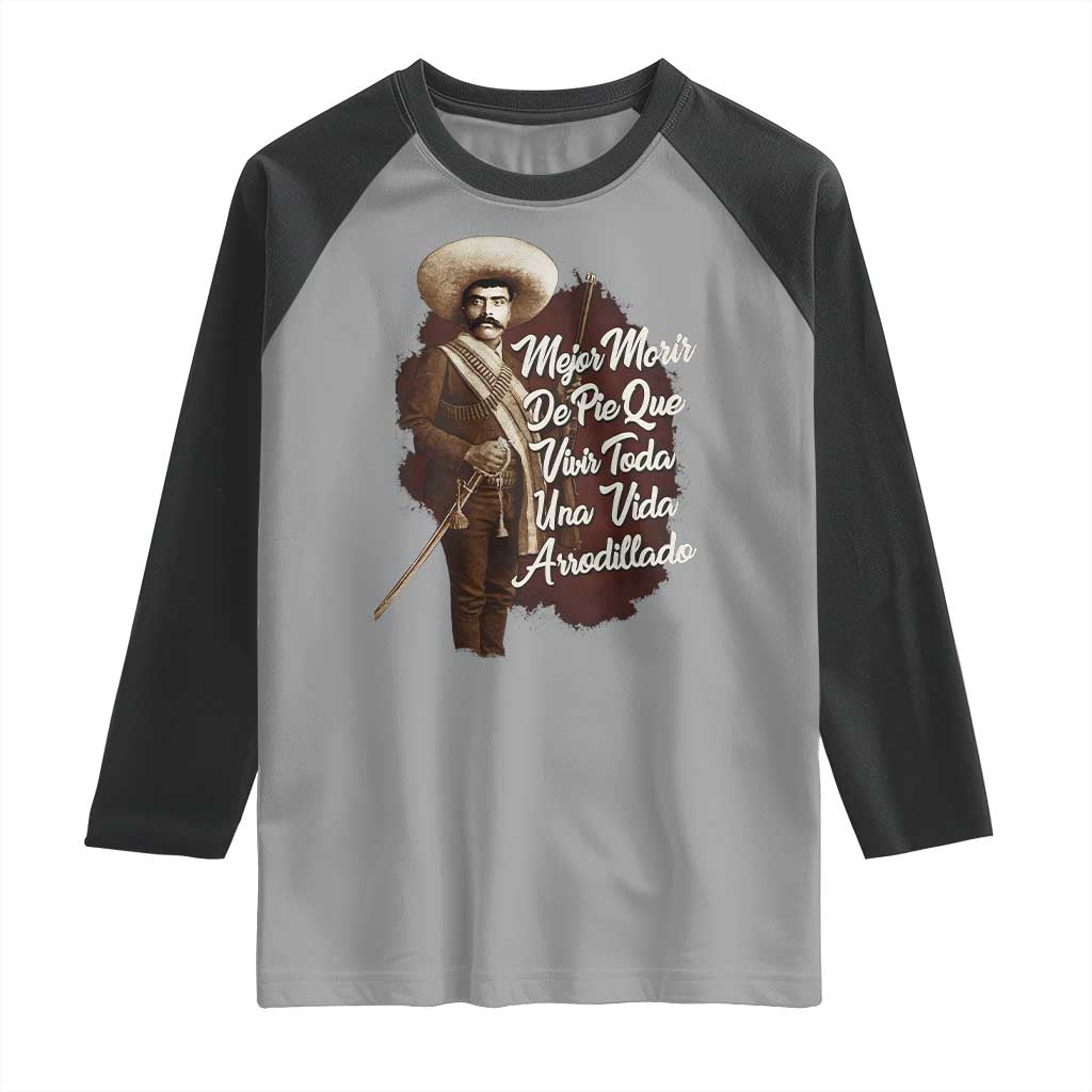 Emiliano Zapata Raglan Shirt Mejor Morir De Pie Que Vivir Toda Una Vida Arrodillado TS11 Sport Gray Black Print Your Wear