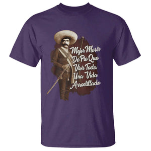 Emiliano Zapata T Shirt Mejor Morir De Pie Que Vivir Toda Una Vida Arrodillado TS11 Purple Print Your Wear