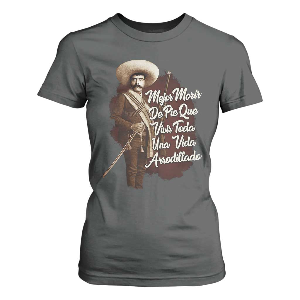 Emiliano Zapata T Shirt For Women Mejor Morir De Pie Que Vivir Toda Una Vida Arrodillado TS11 Dark Heather Print Your Wear