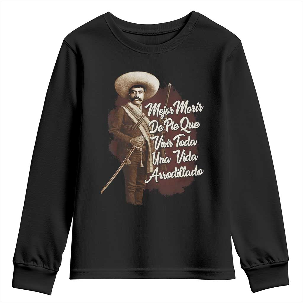 Emiliano Zapata Youth Sweatshirt Mejor Morir De Pie Que Vivir Toda Una Vida Arrodillado TS11 Black Print Your Wear