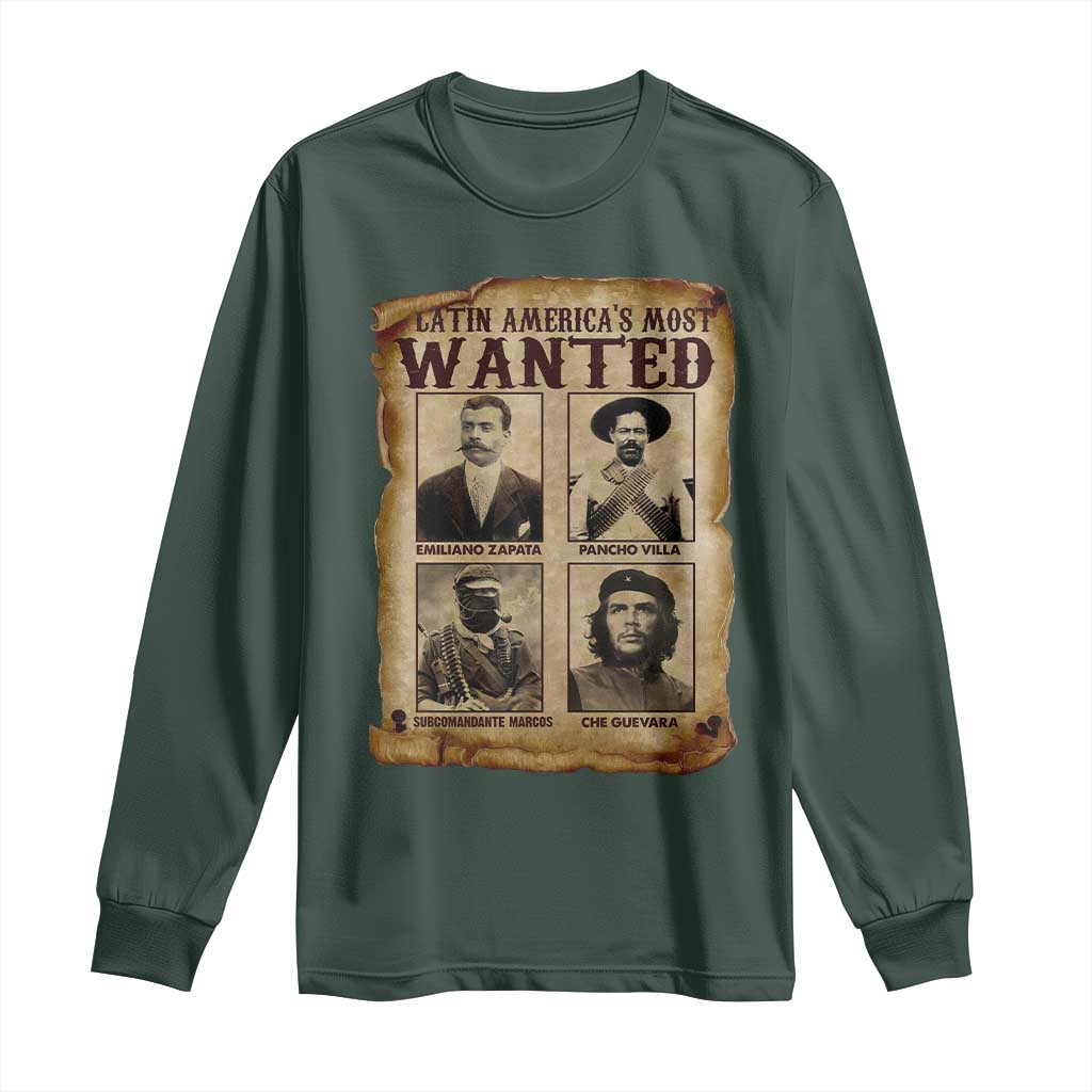 Latin America's Most Wanted Revolution Latino Hispanic Heritage Long Sleeve Shirt Wanted Sign TS11 Dark Forest Green Print Your Wear