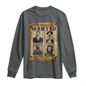 Latin America's Most Wanted Revolution Latino Hispanic Heritage Long Sleeve Shirt Wanted Sign TS11 Dark Heather Print Your Wear