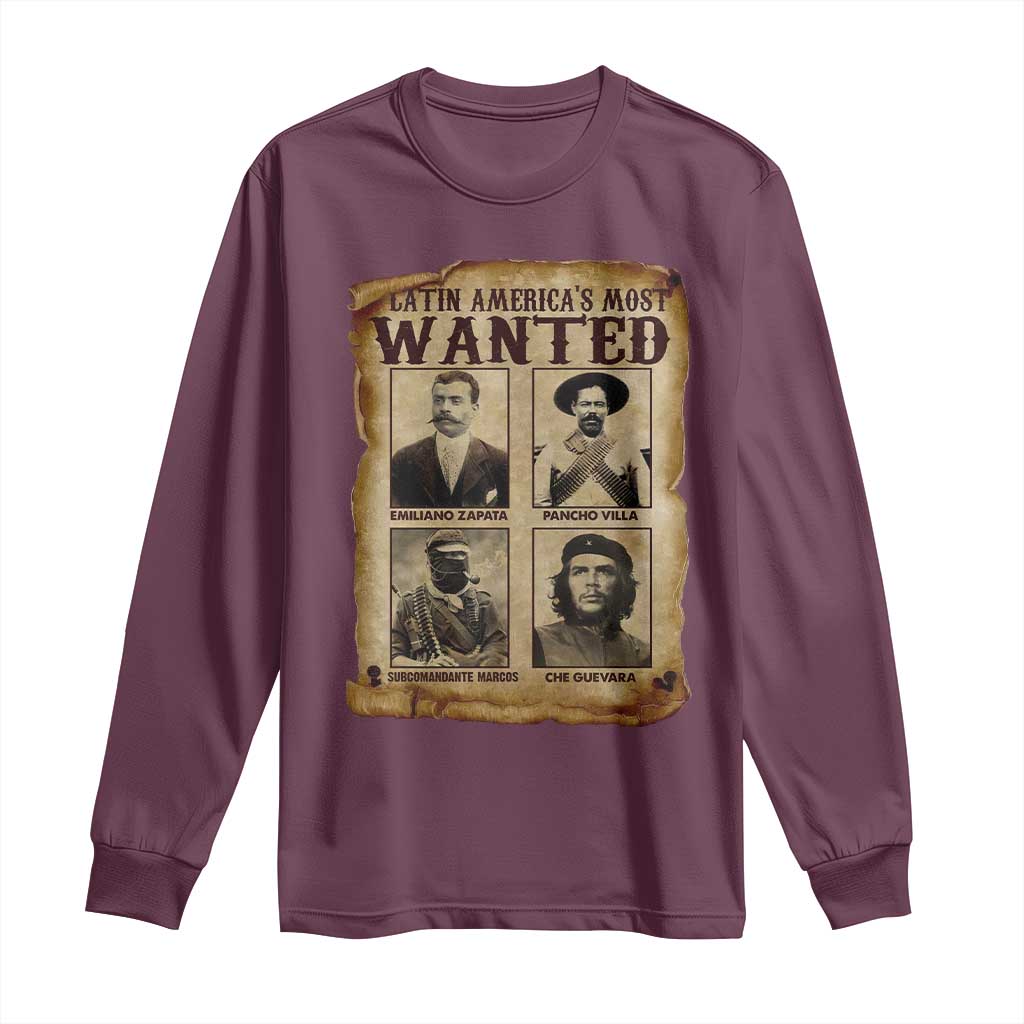 Latin America's Most Wanted Revolution Latino Hispanic Heritage Long Sleeve Shirt Wanted Sign TS11 Maroon Print Your Wear