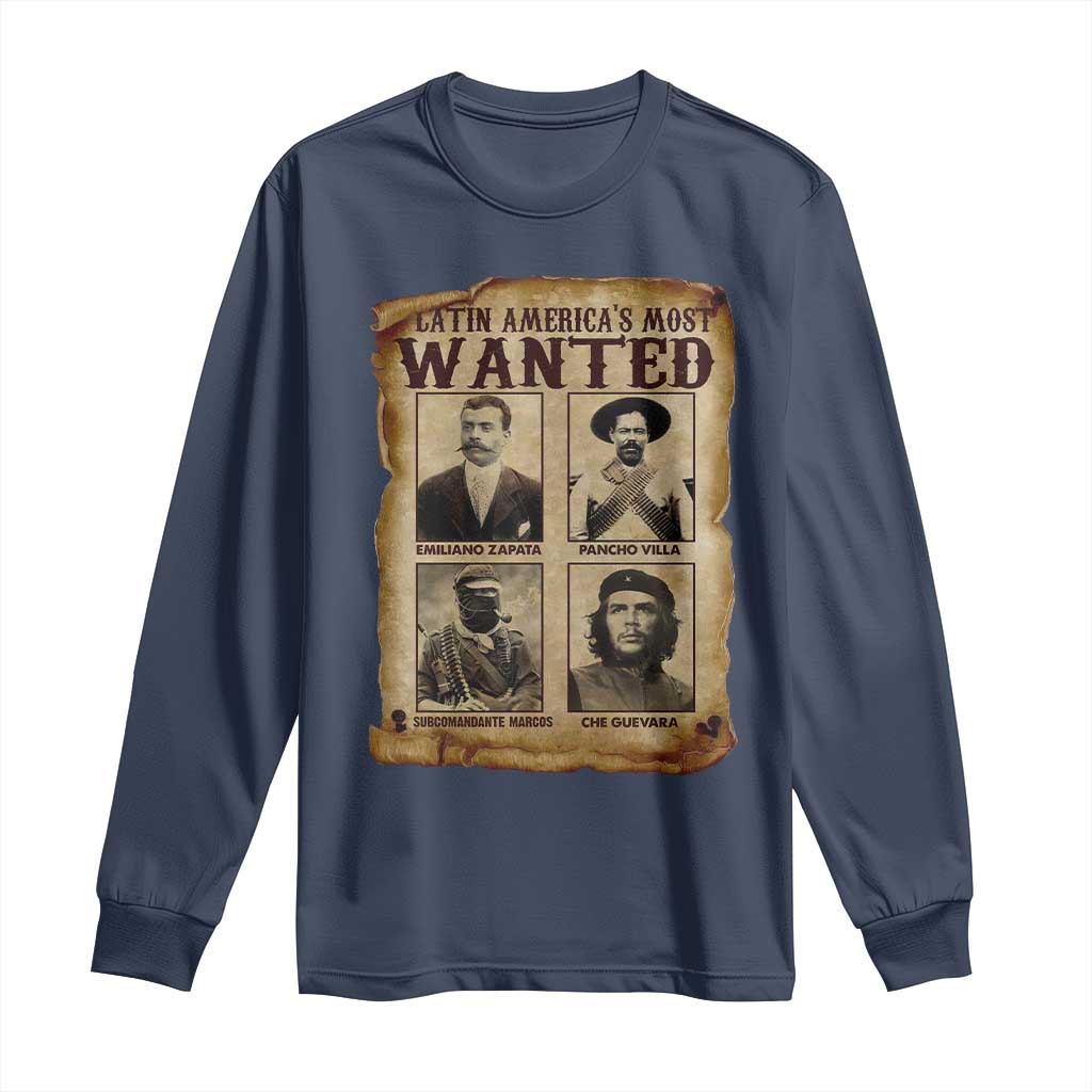 Latin America's Most Wanted Revolution Latino Hispanic Heritage Long Sleeve Shirt Wanted Sign TS11 Navy Print Your Wear