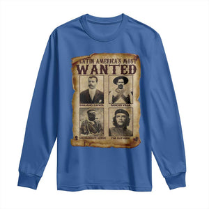 Latin America's Most Wanted Revolution Latino Hispanic Heritage Long Sleeve Shirt Wanted Sign TS11 Royal Blue Print Your Wear