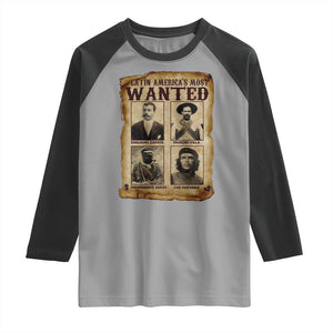Latin America's Most Wanted Revolution Latino Hispanic Heritage Raglan Shirt Wanted Sign TS11 Sport Gray Black Print Your Wear