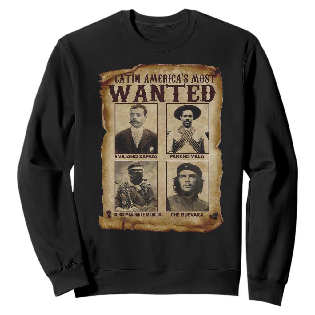 Latin America's Most Wanted Revolution Latino Hispanic Heritage Sweatshirt Wanted Sign TS11 Black Print Your Wear