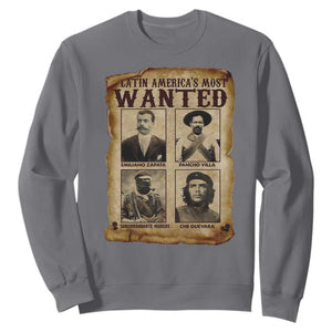 Latin America's Most Wanted Revolution Latino Hispanic Heritage Sweatshirt Wanted Sign TS11 Charcoal Print Your Wear
