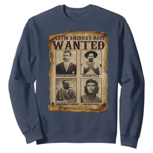 Latin America's Most Wanted Revolution Latino Hispanic Heritage Sweatshirt Wanted Sign TS11 Navy Print Your Wear