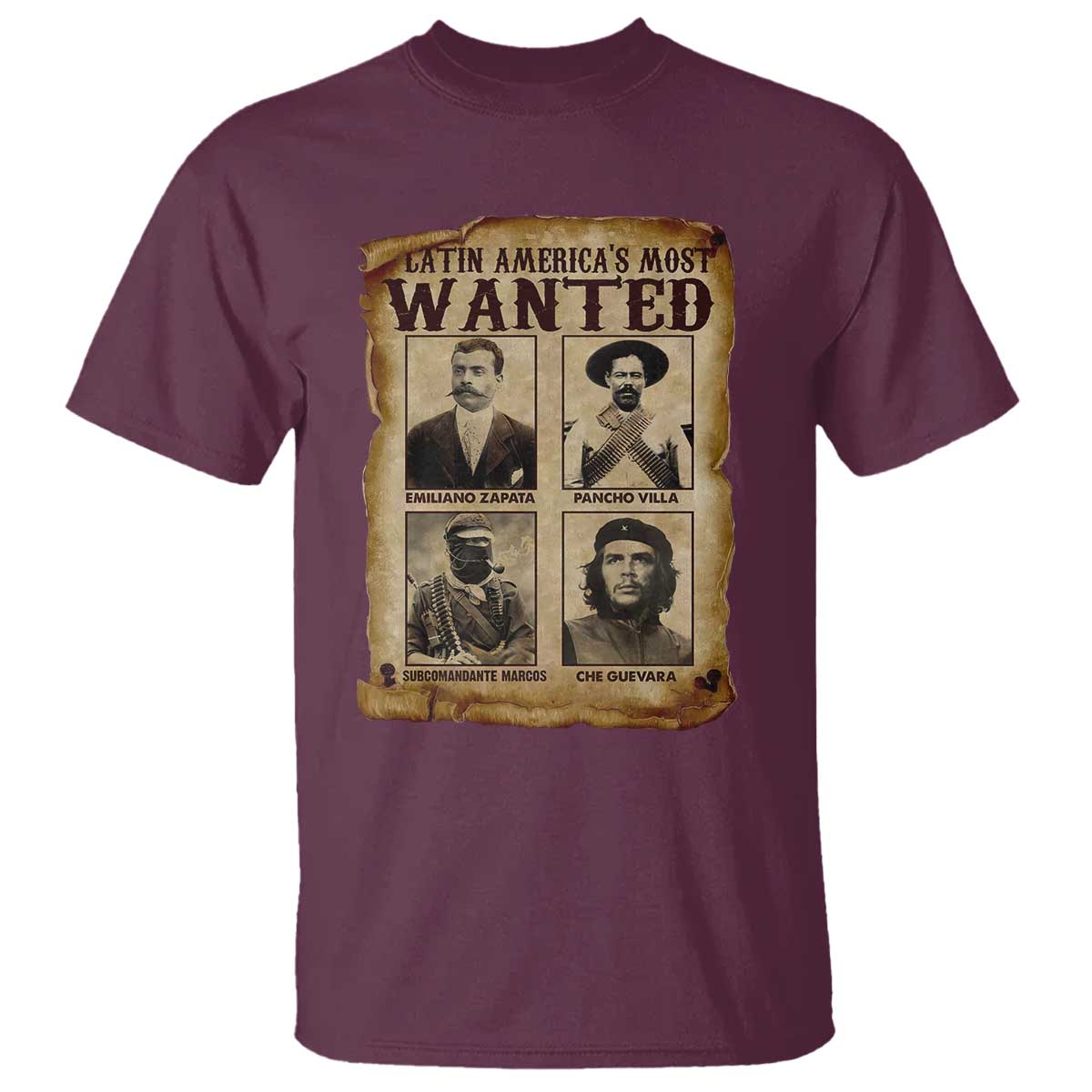 Latin America's Most Wanted Revolution Latino Hispanic Heritage T Shirt Wanted Sign TS11 Maroon Print Your Wear