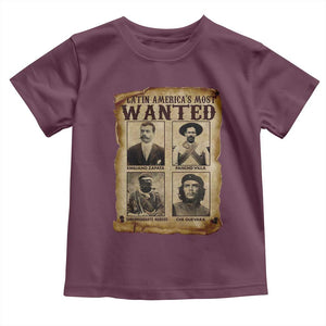 Latin America's Most Wanted Revolution Latino Hispanic Heritage Toddler T Shirt Wanted Sign TS11 Maroon Print Your Wear