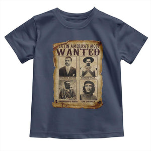 Latin America's Most Wanted Revolution Latino Hispanic Heritage Toddler T Shirt Wanted Sign TS11 Navy Print Your Wear