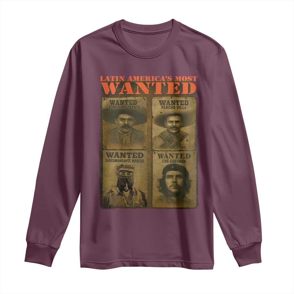 Latin America's Most Wanted Long Sleeve Shirt Mexican Revolution Latino Hispanic Heritage TS11 Maroon Print Your Wear
