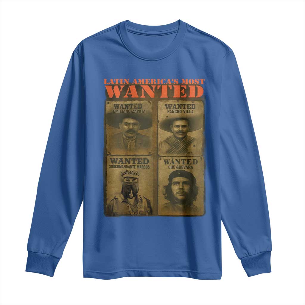 Latin America's Most Wanted Long Sleeve Shirt Mexican Revolution Latino Hispanic Heritage TS11 Royal Blue Print Your Wear