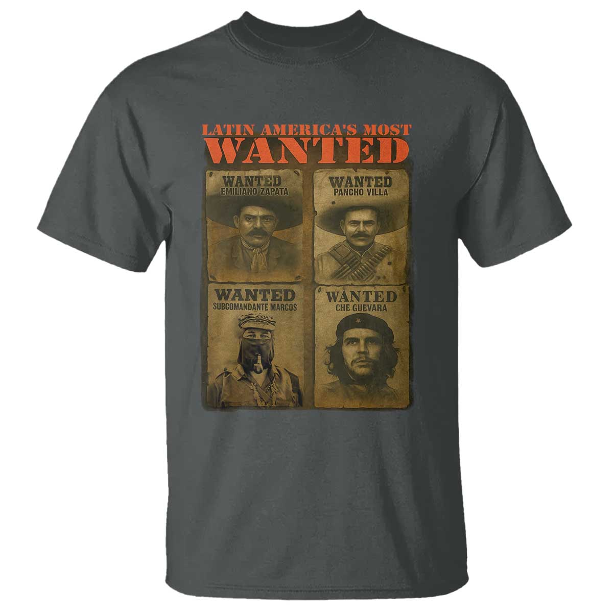 Latin America's Most Wanted T Shirt Mexican Revolution Latino Hispanic Heritage TS11 Dark Heather Print Your Wear