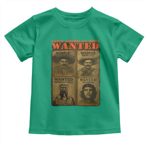 Latin America's Most Wanted Toddler T Shirt Mexican Revolution Latino Hispanic Heritage TS11 Irish Green Print Your Wear