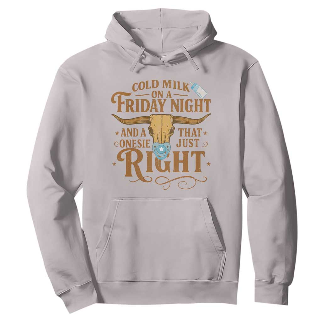 Funny Cold Milk On A Friday Night And A Onesie That Fits Just Right Hoodie Longhorn Cow Skull TS11 Ice Gray Print Your Wear