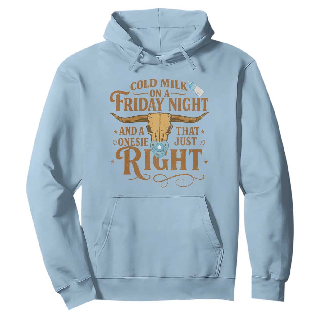 Funny Cold Milk On A Friday Night And A Onesie That Fits Just Right Hoodie Longhorn Cow Skull TS11 Light Blue Print Your Wear