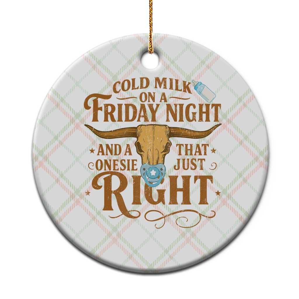 Funny Cold Milk On A Friday Night And A Onesie That Fits Just Right Ceramic Ornament Longhorn Cow Skull TS11 1pc Christmas Plaid Print Your Wear