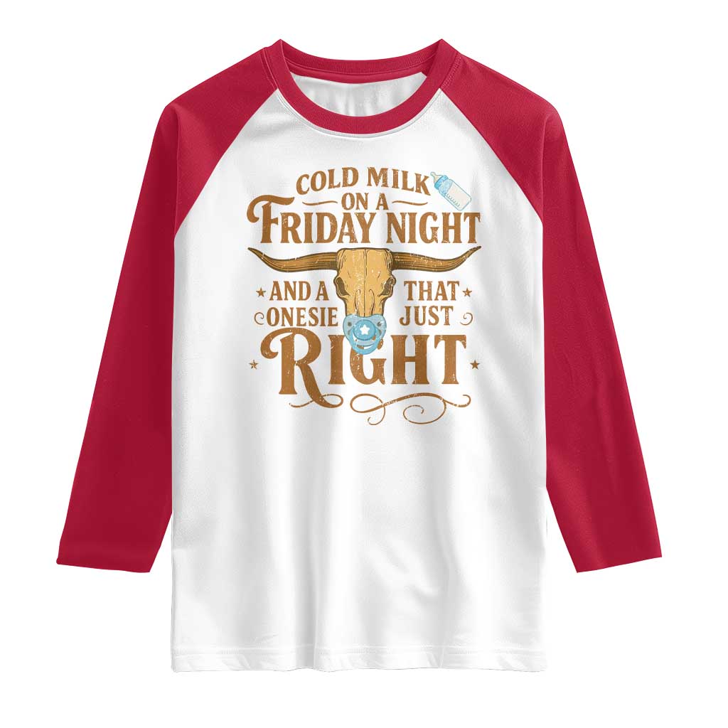 Funny Cold Milk On A Friday Night And A Onesie That Fits Just Right Raglan Shirt Longhorn Cow Skull TS11 White Red Print Your Wear