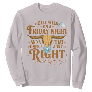 Funny Cold Milk On A Friday Night And A Onesie That Fits Just Right Sweatshirt Longhorn Cow Skull TS11 Ice Gray Print Your Wear