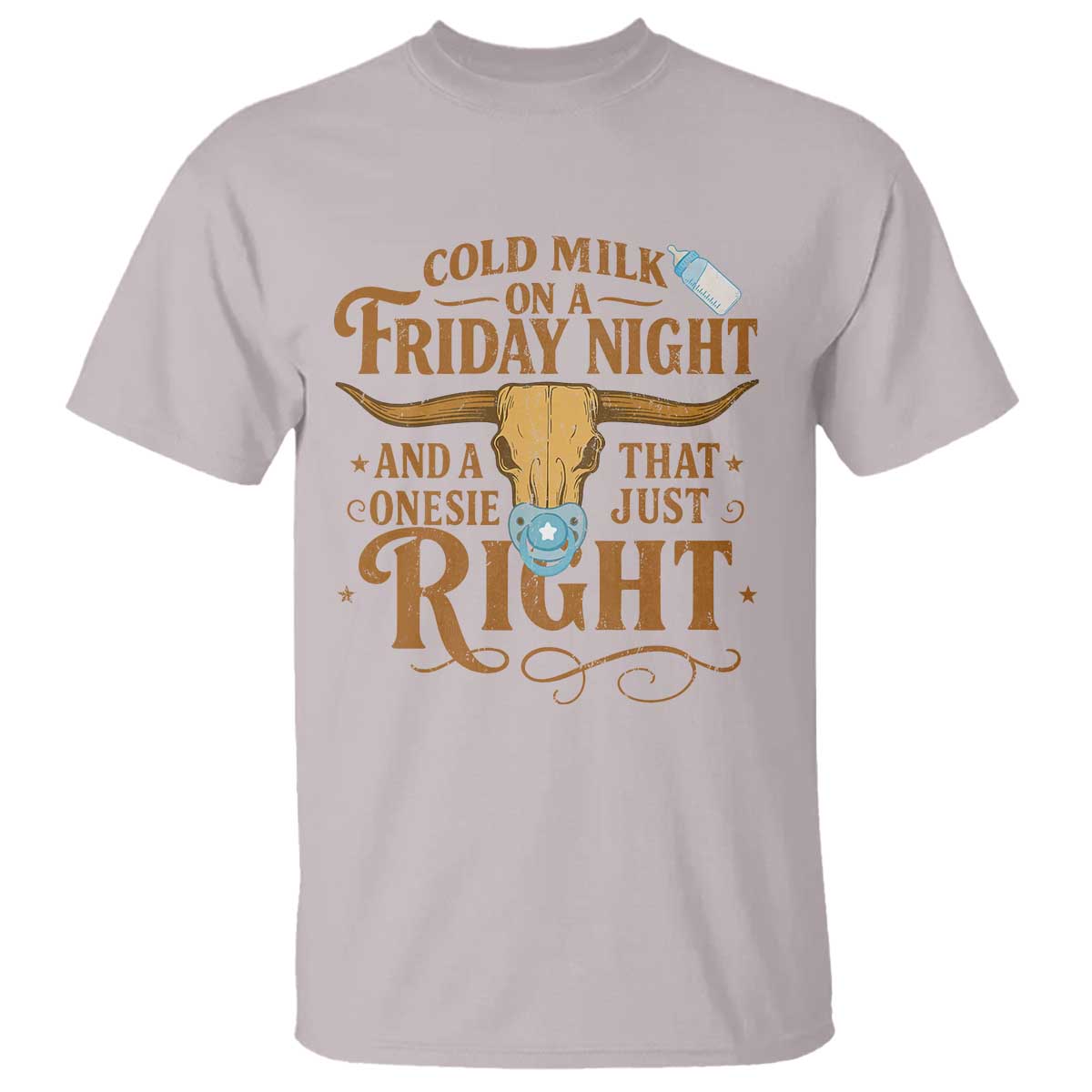 Funny Cold Milk On A Friday Night And A Onesie That Fits Just Right T Shirt Longhorn Cow Skull TS11 Ice Gray Print Your Wear