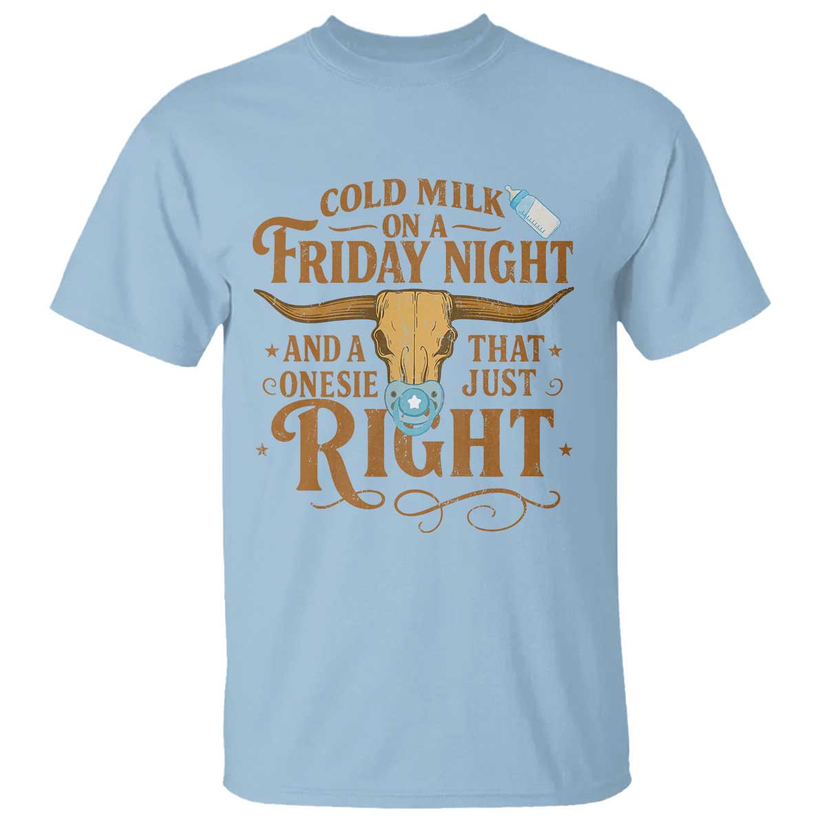 Funny Cold Milk On A Friday Night And A Onesie That Fits Just Right T Shirt Longhorn Cow Skull TS11 Light Blue Print Your Wear