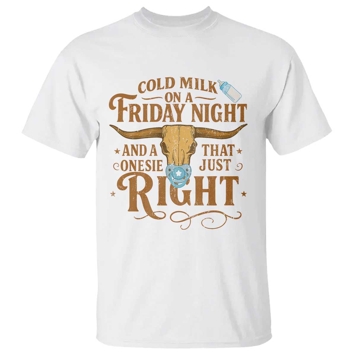 Funny Cold Milk On A Friday Night And A Onesie That Fits Just Right T Shirt Longhorn Cow Skull TS11 White Print Your Wear