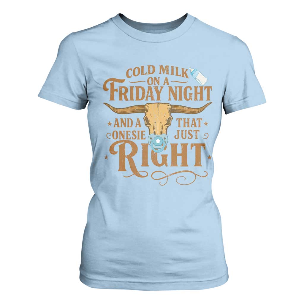 Funny Cold Milk On A Friday Night And A Onesie That Fits Just Right T Shirt For Women Longhorn Cow Skull TS11 Light Blue Print Your Wear